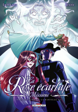 La Rose écarlate : Missions Tome 2 : Le spectre de la Bastille 2/2