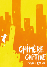 Les Arpenteurs de rêves, tome 1 : Chimère captive