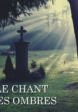 Le Chant des ombres