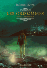 Les Grisommes, tome 3 : Rédemption