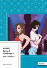 Akade, tome 5 : L'influence