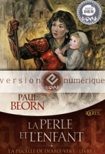 La Pucelle de Diable-Vert, tome 1 : La Perle et l'enfant