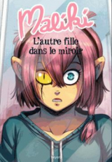 Maliki, le roman Tome 1 : L'autre fille dans le miroir