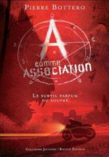 A comme association, tome 4 : Le subtil parfum du soufre