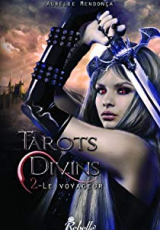 Tarots Divins, tome 2 : Le voyageur