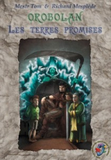 Orobolan, Voyages en Orobolan, tome 3 : Terres Promises