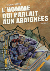 L’homme qui parlait aux araignées