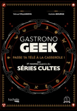 Gastronogeek, Séries cultes