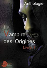 Vampires des Origines - Livre 1