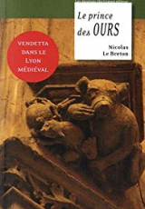 La Geste de Lyon, Tome 3 : Le prince des Ours