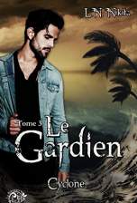 Le Gardien, tome 3 - Cyclone