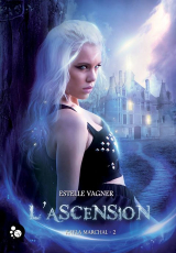 Kayla Marchal, Tome 2 : L'Ascension