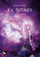 Kayla Marchal, Tome 3 : La Source