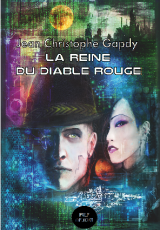 La reine du Diable Rouge / Jean Christophe Gapdy