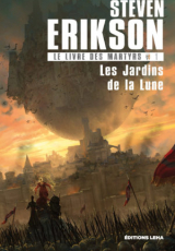 Le livre des Martyrs - Tome 1 : Les jardins de la lune