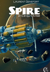 Spire, Tome 2 : Ce qui divise