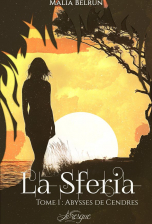 La Sferia, tome 1 : Abysses de cendres