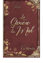 La Sferia : la genèse du mal