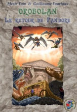 Orobolan, Voyages en Orobolan, tome 6 : Le retour de Pandore