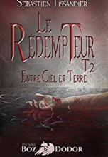 Le Rédempteur, tome 2 : Entre Ciel et Terre