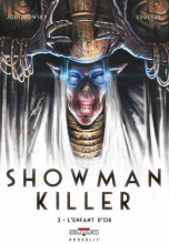 Showman Killer, Tome 2 : L'enfant d'or