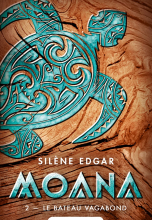 Moana, tome 2 : Le bateau vagabond