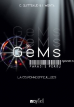 GeMS : Paradis Perdu, Episode 6 : La Couronne Effeuillés