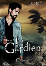 Le Gardien, tome 3 - Cyclone